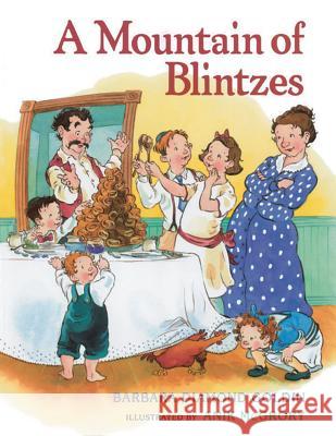 A Mountain of Blintzes Barbara Diamond Goldin, Anik McGrory 9780761457909 Amazon Publishing - książka