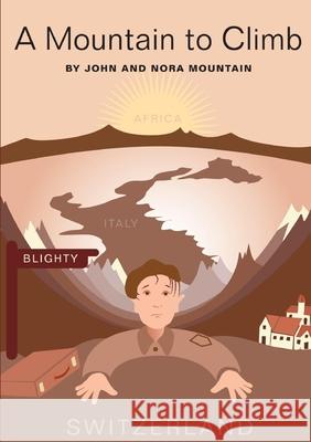 A Mountain to Climb John And Nora Mountain 9781445214528 Lulu.com - książka