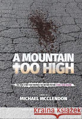 A Mountain Too High Michael McClendon 9781545640500 Xulon Press - książka