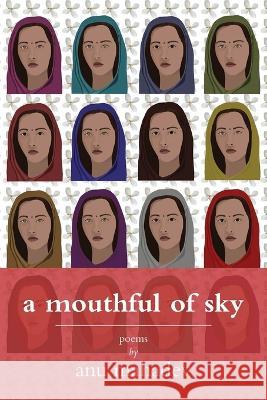 A Mouthful of Sky Anu Mahadev 9798985399806 Get Fresh Books Publishing, a Nonprofit Corp - książka