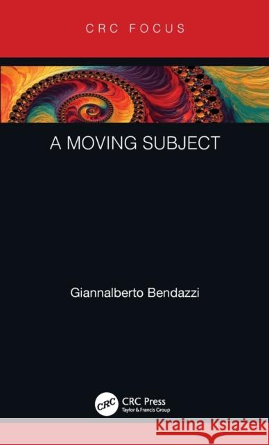 A Moving Subject Bendazzi, Giannalberto 9780367561857 CRC Press - książka