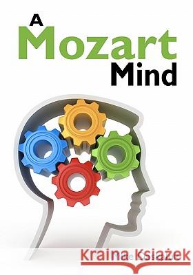 A Mozart Mind Mike Daskulak Mike Daskaluk 9781451597455 Createspace - książka