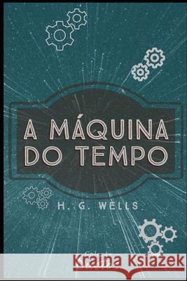 A Máquina do Tempo (Coleção Duetos) H G Wells, Sheila Koerich 9798565706185 Independently Published - książka