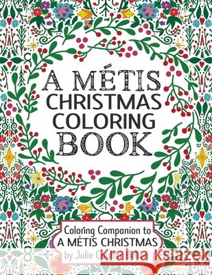 A Métis Christmas Coloring Book: Coloring Companion to A Métis Christmas Bellon, Julie Coulter 9781736312957 Stone Hall Books - książka