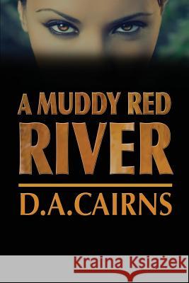 A Muddy Red River D. a. Cairns 9781624201639 Rogue Phoenix Press - książka
