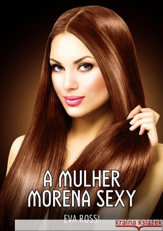 A Mulher Morena Sexy Rossi, Eva 9783384480460 Eva Rossi - książka