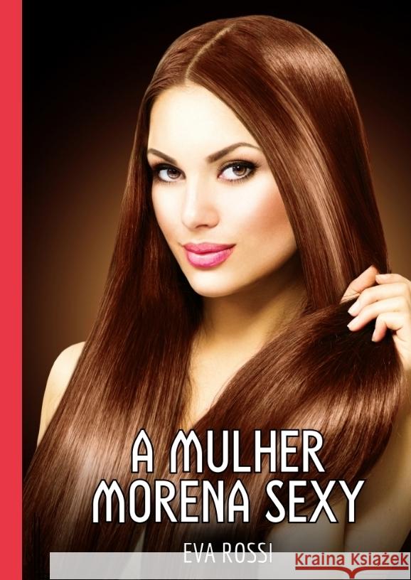 A Mulher Morena Sexy Rossi, Eva 9783384480477 Eva Rossi - książka