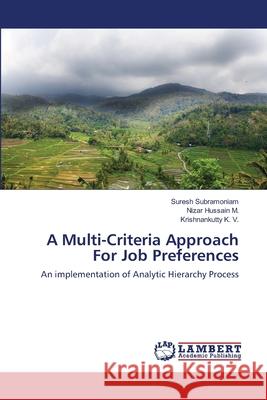 A Multi-Criteria Approach For Job Preferences Subramoniam, Suresh 9783659135729 LAP Lambert Academic Publishing - książka