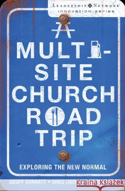 A Multi-Site Church Roadtrip: Exploring the New Normal Surratt, Geoff 9780310293941 Zondervan - książka