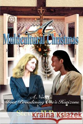 A Multicultural Christmas: A Novel About Broadening One's Horizons Propp, Steven H. 9780595374199 iUniverse - książka