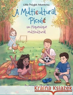 A Multicultural Picnic / Um Piquenique Multicultural - Portuguese (Brazil) Edition: Children's Picture Book Victor Dia 9781649620934 Linguacious - książka