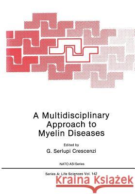 A Multidisciplinary Approach to Myelin Diseases G. Crescenzi 9781475703566 Springer - książka