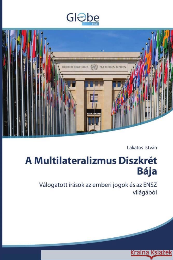 A Multilateralizmus Diszkrét Bája István, Lakatos 9786206801603 GlobeEdit - książka