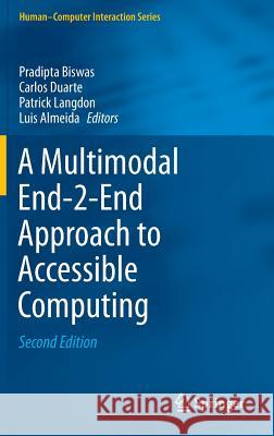 A Multimodal End-2-End Approach to Accessible Computing   9781447167075 Springer - książka