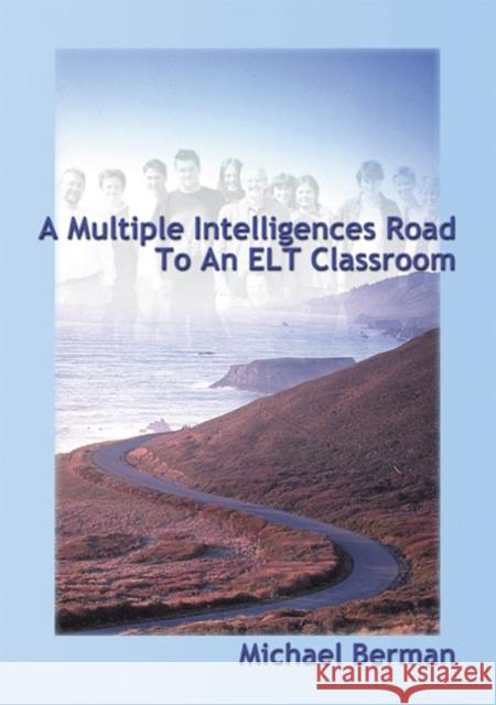 A Multiple Intelligences Road to an ELT Classroom Michael Berman 9781899836239 Crown House Publishing - książka