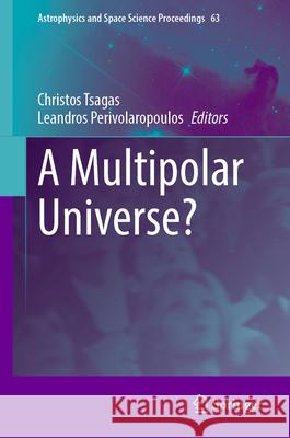 A Multipolar Universe? Christos Tsagas, Leandros Perivolaropoulos 9783031855269 Springer International Publishing AG - książka