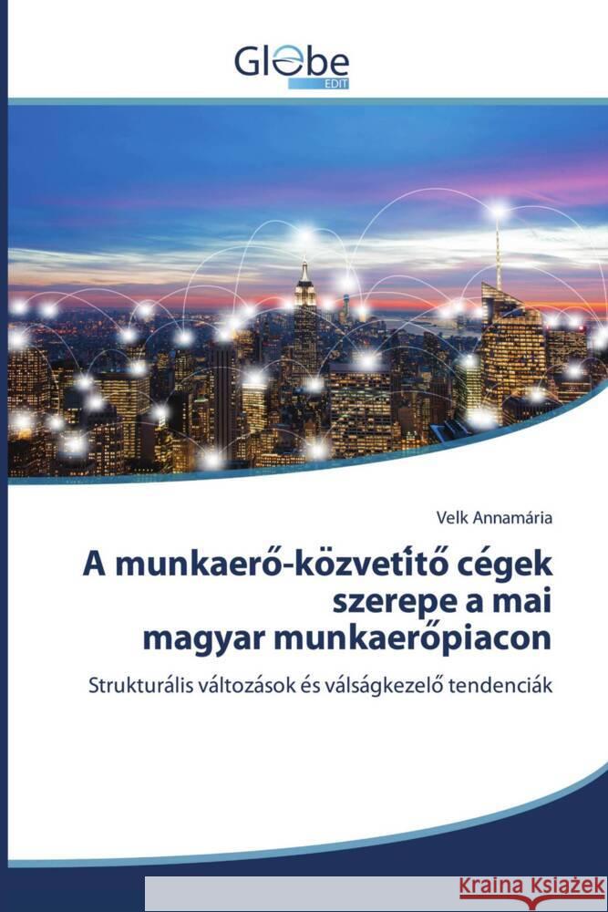 A munkaero -kozveti to  ce gek szerepe a mai magyar munkaero piacon Annamária, Velk 9786206795735 GlobeEdit - książka