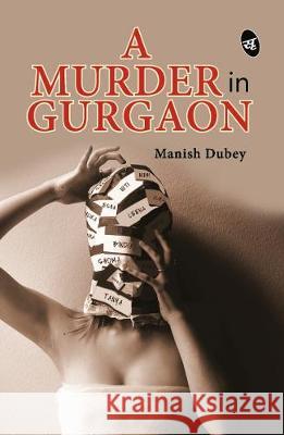 A Murder in Gurgaon Manish Dubey   9789382665786 Srishti Publishers & Distributors - książka