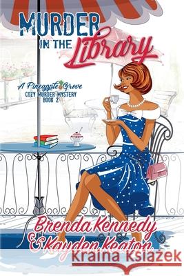 A Murder in the Library Brenda Kennedy, Kayden Keaton 9798224499236 Brenda Kennedy - książka