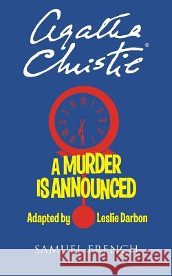 A Murder Is Announced Agatha Christie Leslie Darbon 9780573702457 Samuel French Trade - książka