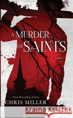 A Murder of Saints Chris Miller 9780692045268 Crimson Saint Press - książka