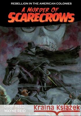A Murder of Scarecrows Gary Reed Wayne Reod 9780982654989 Transfuzion Publishing - książka