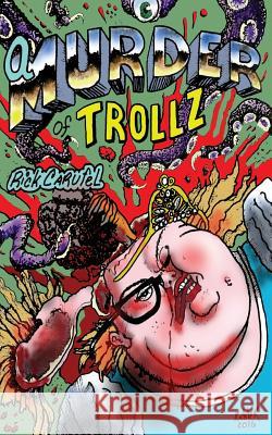A Murder of Trollz Rick Carufel 9781542484466 Createspace Independent Publishing Platform - książka