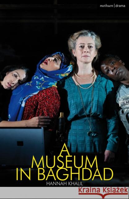 A Museum in Baghdad Hannah Khalil 9781350150805 Methuen Drama - książka