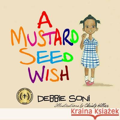 A Mustard Seed Wish Debbie Soni 9781515154150 Createspace Independent Publishing Platform - książka