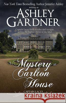 A Mystery at Carlton House Ashley Gardner Jennifer Ashley 9781946455680 Ja / AG Publishing - książka