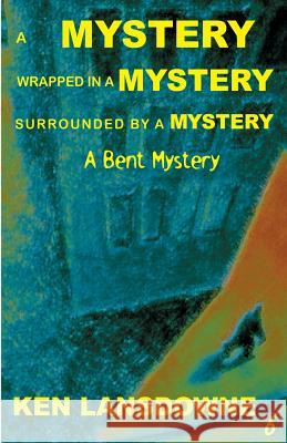 A Mystery, Wrapped In A Mystery, Surrounded By A Mystery Lansdowne, Ken 9780974085364 Hpublishing - książka