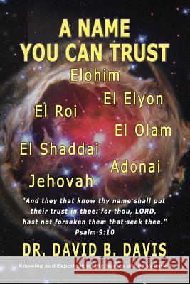 A Name You Can Trust Dr David B. Davis 9781590954744 Totalrecall Publications - książka