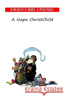 A Napa ChristChild Gunnison, Charles A. 9781481162609 Createspace - książka