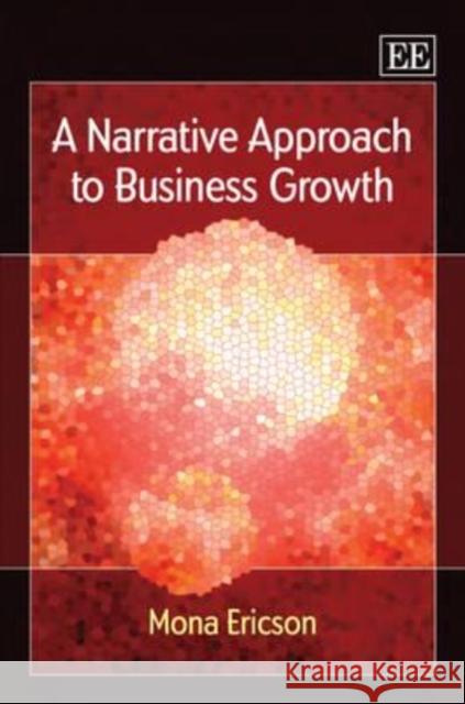 A Narrative Approach to Business Growth Mona Ericson   9781849800433 Edward Elgar Publishing Ltd - książka