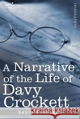 A Narrative of the Life of David Crockett of the State of Tennessee David Crockett 9781616407223 Cosimo Classics - książka