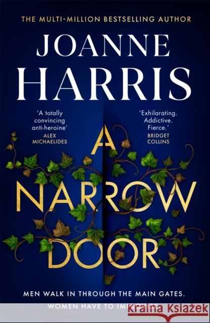 A Narrow Door: The electric psychological thriller from the Sunday Times bestseller Joanne Harris   9781409170815 Orion Publishing Co - książka