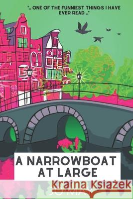A Narrowboat at Large Mr Jo May 9781514604489 Createspace Independent Publishing Platform - książka