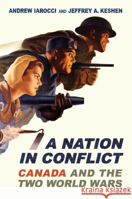 A Nation in Conflict: Canada and the Two World Wars Iarocci, Andrew 9780802095701 University of Toronto Press - książka