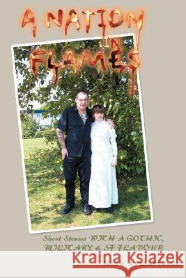 A Nation in Flames: Short Stories with a Gothic, Military & SF Flavour Armbrister, Nick 9780595478897 iUniverse - książka