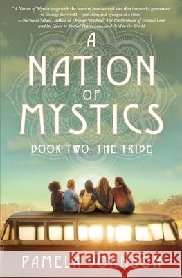 A Nation of Mystics/ Book Two: The Tribe Pamela Johnson 9780998117102 Stone Harbour Press - książka