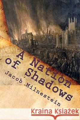 A Nation of Shadows: Astonishing Adventures Jacob Milnestein Lee Smith Adrian J. Watts 9780980763317 Particle Surge Productions - książka