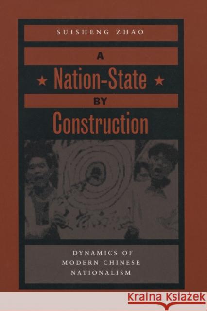 A Nation-State by Construction: Dynamics of Modern Chinese Nationalism Zhao, Suisheng 9780804750011 Stanford University Press - książka