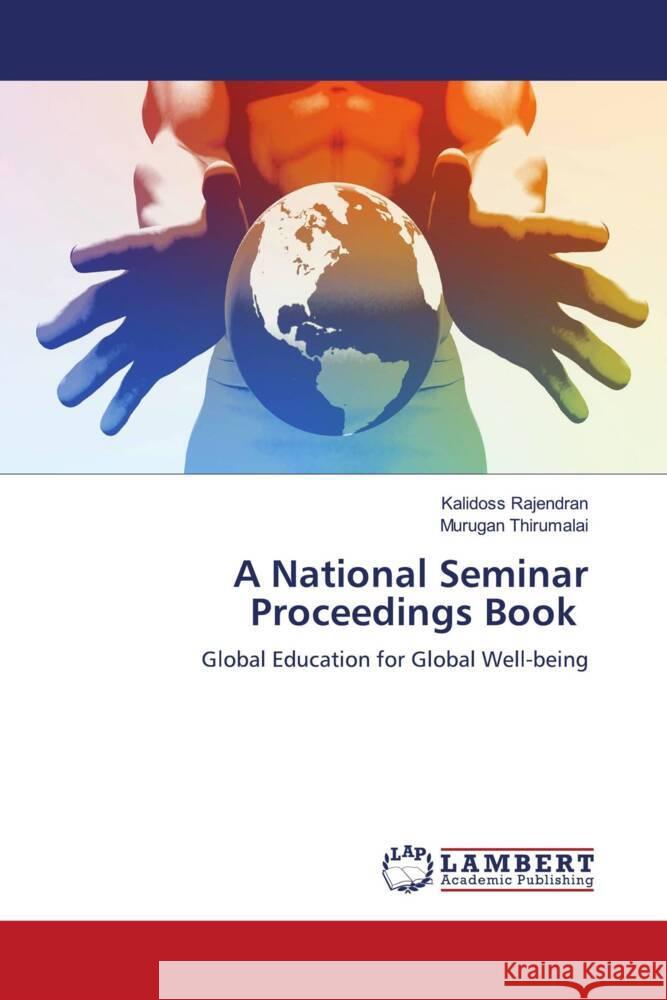 A National Seminar Proceedings Book Rajendran, Kalidoss, THIRUMALAI, MURUGAN 9786206754596 LAP Lambert Academic Publishing - książka