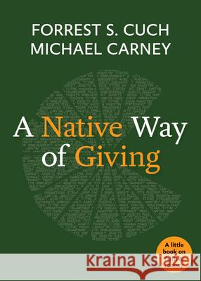 A Native Way of Giving Forrest S. Cuch Michael Carney 9781640654396 Morehouse Publishing - książka