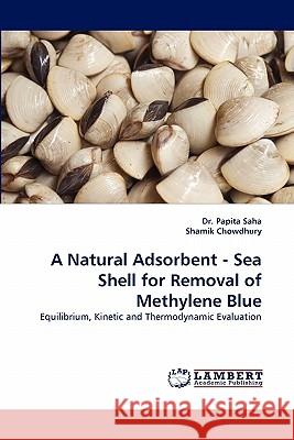 A Natural Adsorbent - Sea Shell for Removal of Methylene Blue  9783843382076 LAP Lambert Academic Publishing AG & Co KG - książka