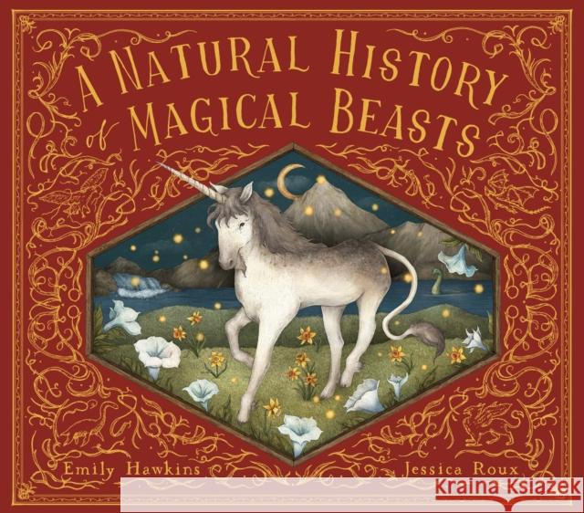 A Natural History of Magical Beasts Emily Hawkins 9780711278806 Frances Lincoln Publishers Ltd - książka