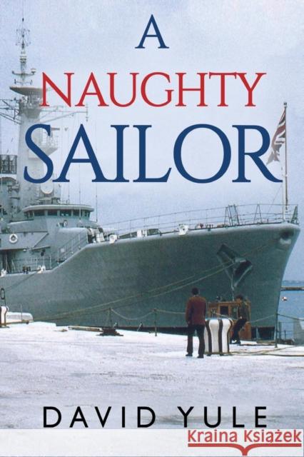 A Naughty Sailor David Yule 9781788303699 Olympia Publishers - książka