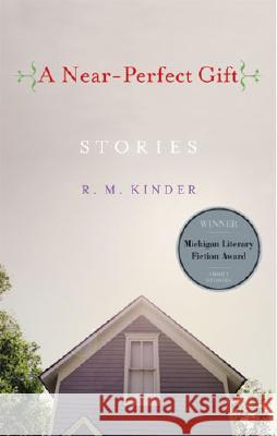 A Near-Perfect Gift Rose Marie Kinder 9780472031061 University of Michigan Press - książka