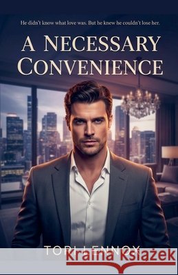 A Necessary Convenience Tori Lennox   9798215694633 Tori Lennox - książka