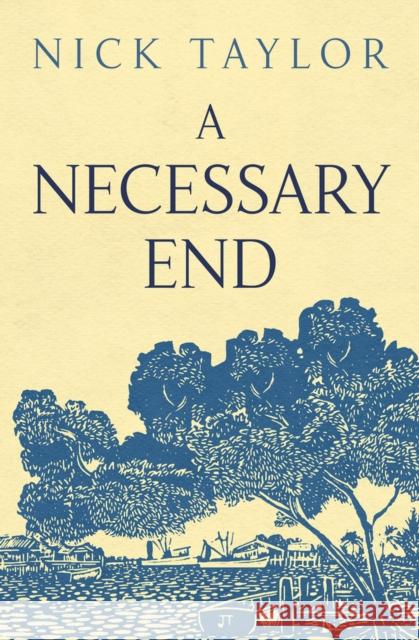 A Necessary End Nick Taylor 9781625361615 Jones Street Books - książka